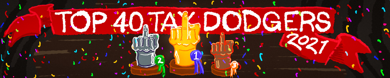 Top 40 Tax Dodgers 2021